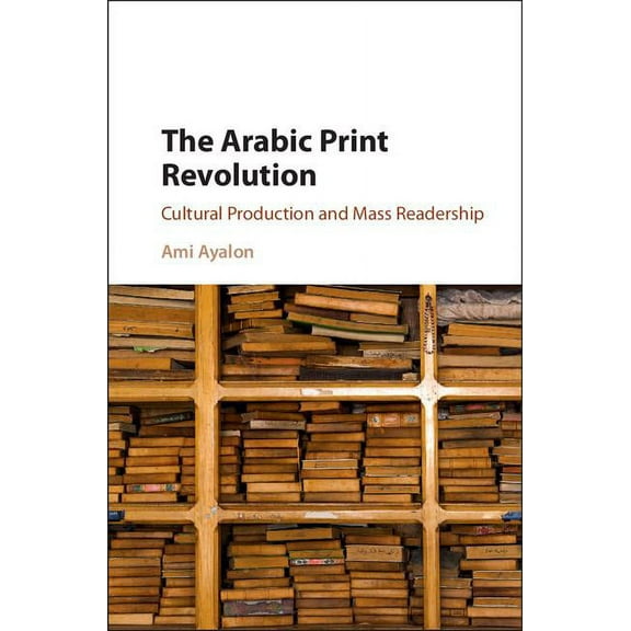 The Arabic Print Revolution, (Hardcover)