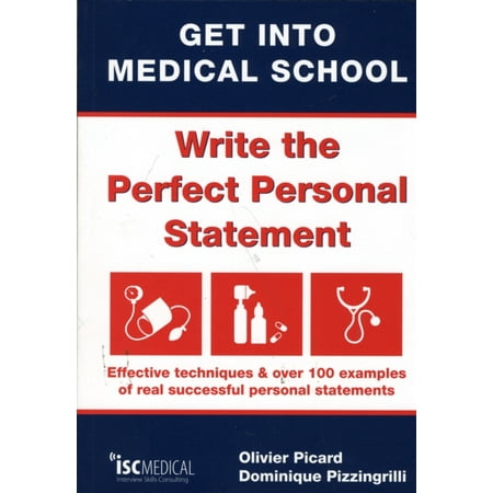 Get into Medical School - Write the perfect personal statement. Effective techniques & over 100 examples of real successful personal