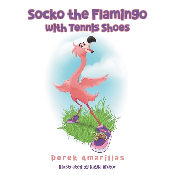 Socko the Flamingo with Tennis Shoes, (Paperback)