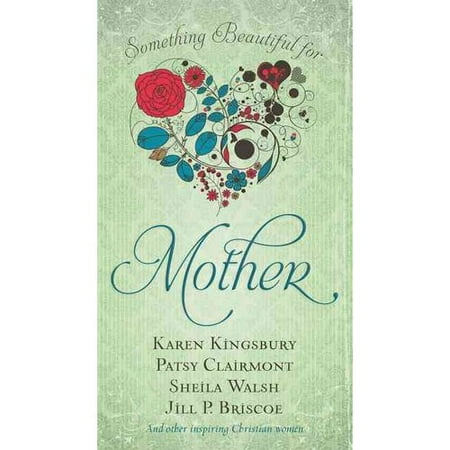 Something Beautiful for Mother