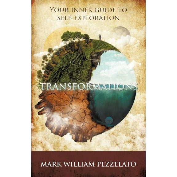Transformations: Your Inner Guide To Self-Exploration (Paperback)