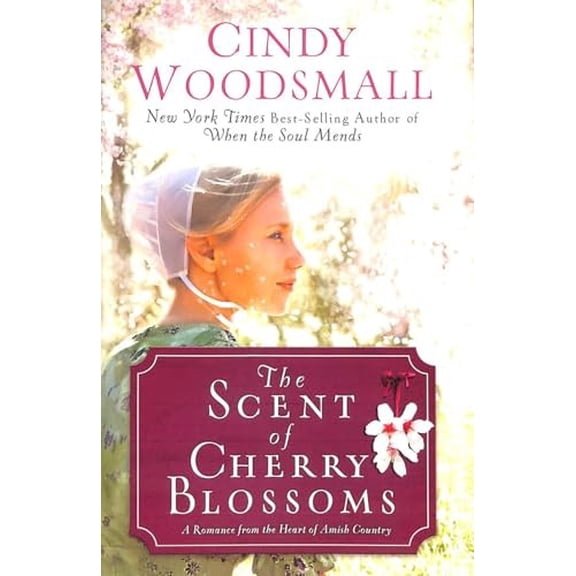 Pre-Owned The Scent of Cherry Blossoms: A Romance from the Heart of Amish Country (Hardcover) 0307446557 9780307446558