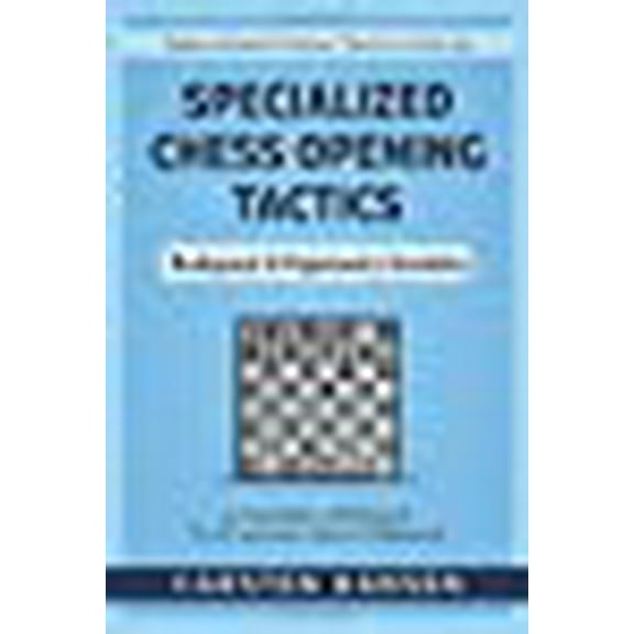 Specialized Chess Opening Tactics - Budapest and Fajarowicz Gambits: A Focused Approach To Studying Chess Openings (Specialized Chess Tactics)