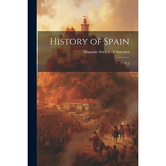 History of Spain: V.2 (Paperback)