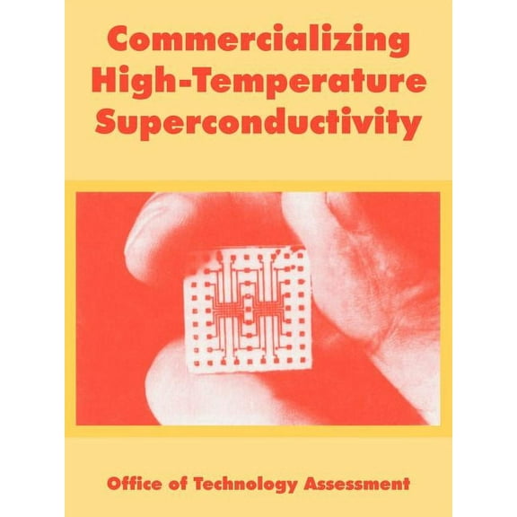 Commercializing High-Temperature Superconductivity (Paperback)