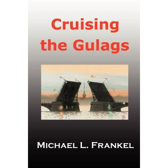 Cruising the Gulags (Paperback)