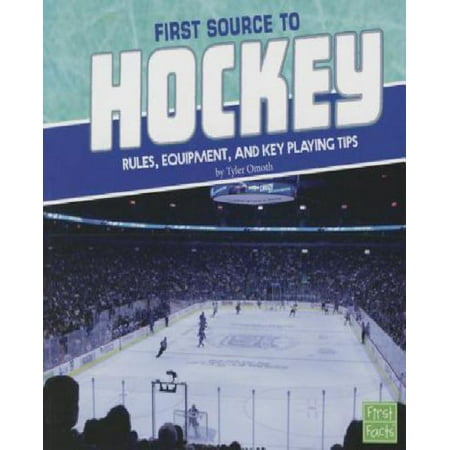 First Source to Hockey: Rules, Equipment, and Key Playing Tips