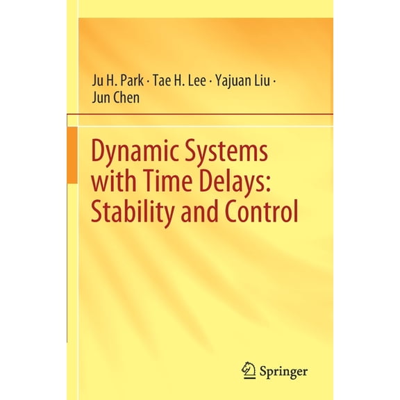 Dynamic Systems with Time Delays: Stability and Control, (Paperback)