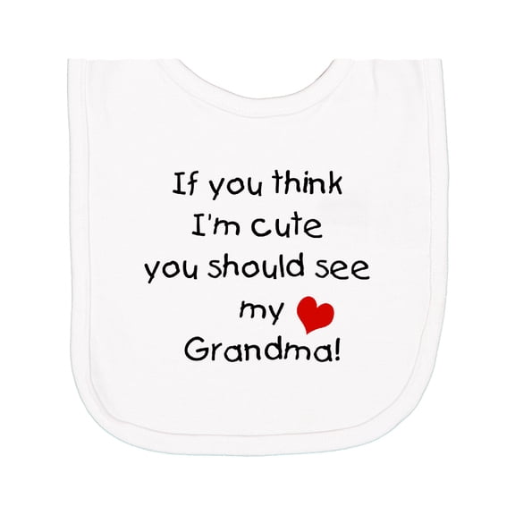 Inktastic If You Think I'm Cute You Should See My Grandma Newborn Bib