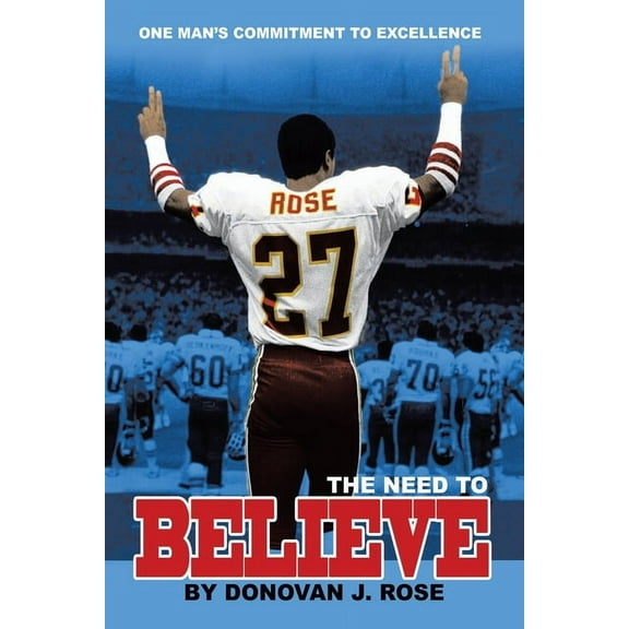 The Need to Believe: One Man's Commitment to Excellence, (Paperback)
