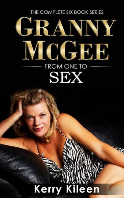 Granny McGee From One To Sex A Gilf Erotic Lesbian Threesome Adventure (Paperback) pic