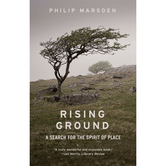 Rising Ground : A Search for the Spirit of Place - Hardcover