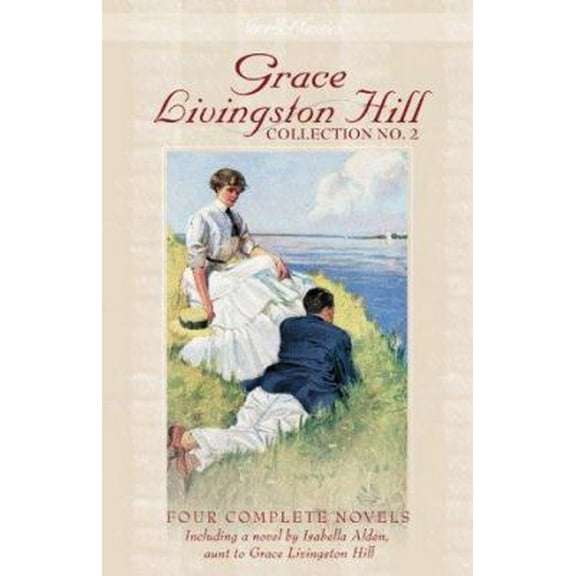 Pre-Owned Grace Livingston Hill Collection No. 2: Because of Stephen / Lone Point / The Story of a Whim / An Interrupted Night (Paperback) 1577484444 9781577484448