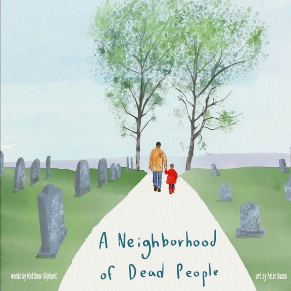 A Neighborhood of Dead People, (Paperback)