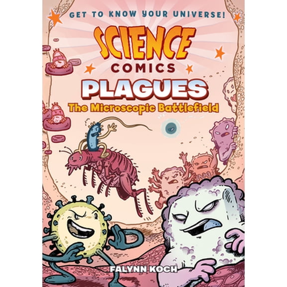 Pre-Owned Science Comics: Plagues: The Microscopic Battlefield (Paperback) 162672752X 9781626727526