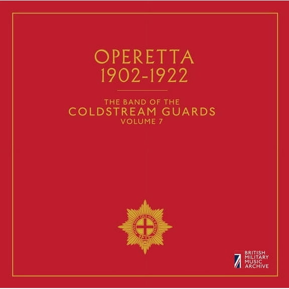 Band of the Coldstream Guards 7: Operetta 1902-1922