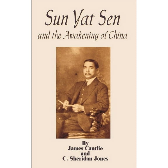 Sun Yat Sen: And the Awakening of China (Paperback)
