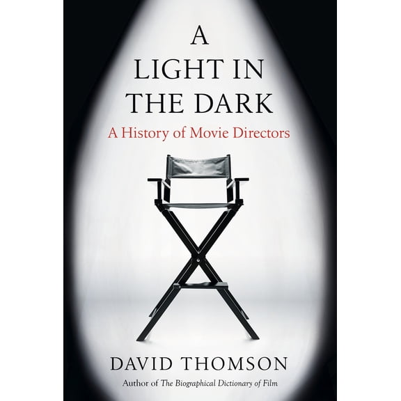 Pre-Owned A Light in the Dark: A History of Movie Directors (Hardcover) 0593318153 9780593318157