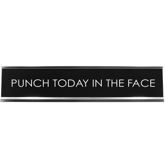 Signs ByLITA Punch Today In The Face Novelty Desk Sign