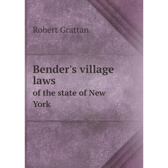 Bender's Village Laws of the State of New York (Paperback)