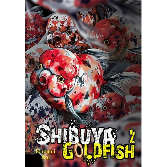 Shibuya Goldfish Shibuya Goldfish, Vol. 2, Book 2, (Paperback)