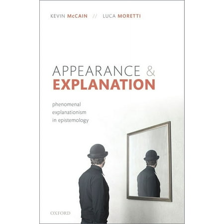 UPC: 9780192896872 | Appearance and Explanation: Phenomenal Explanationism in Epistemology (Hardcover)