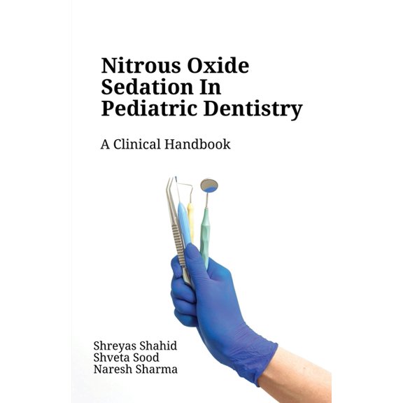 Nitrous Oxide Sedation in Pediatric Dentistry, (Paperback)