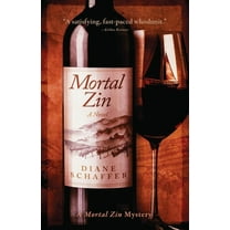 Mortal Zin Mystery Mortal Zin: A Mystery Novel, Book 1, (Paperback)