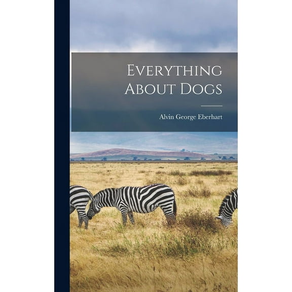 Everything About Dogs (Hardcover)