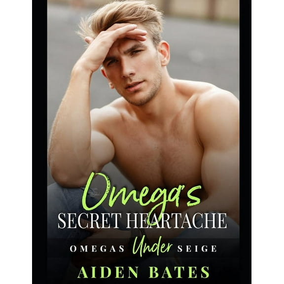 Under Siege: Omega's Secret Heartache: A Fort Greene Novel (Paperback)