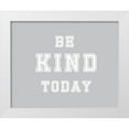 thumbnail image 1 of Murdock, Ramona 24x20 White Modern Wood Framed Museum Art Print Titled - Be Kind Today, 1 of 4