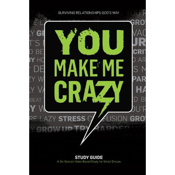 Pre-Owned You Make Me Crazy Small Group Study Guide, 9781422802519, 1422802515, Paperback,