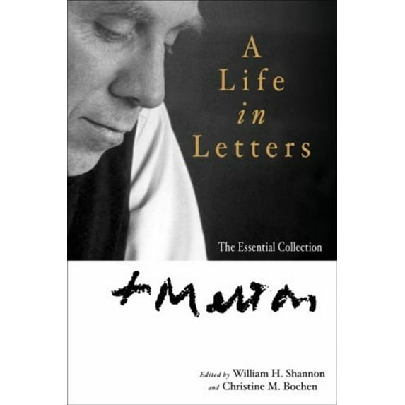 Pre-Owned Thomas Merton: A Life in Letters: The Essential Collection (Paperback) 1594712565 9781594712562