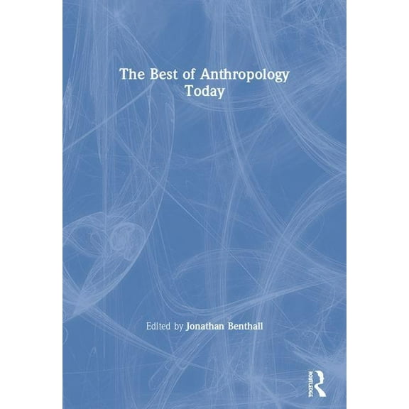 The Best of Anthropology Today, (Paperback)