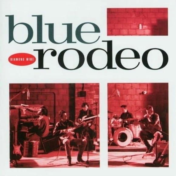 Blue Rodeo - Diamond Mine (Remaster)