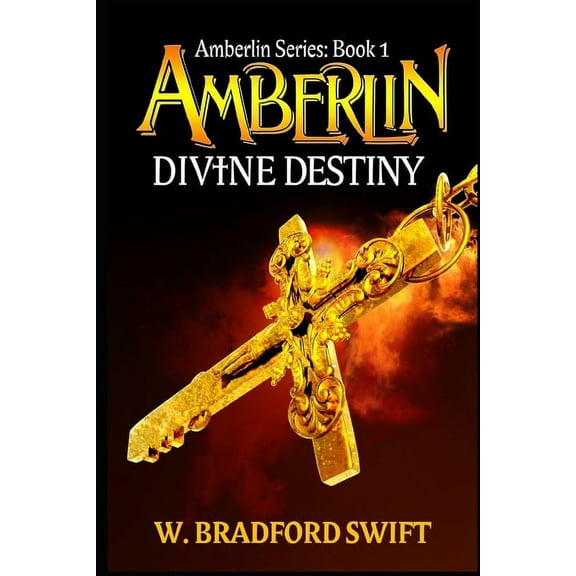 Amberlin Series:: Amberlin: Divine Destiny: A Paranormal Mystery Adventure (Paperback)