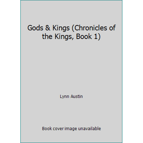 Pre-Owned Gods & Kings (Chronicles of the Kings, Book 1) (Hardcover) 0739450107 9780739450109
