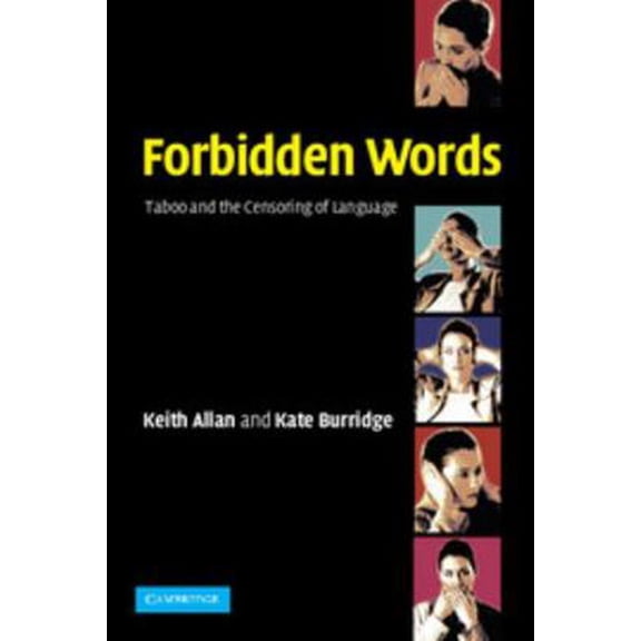 Pre-Owned Forbidden Words: Taboo and the Censoring of Language (Paperback) 0521525640 9780521525640