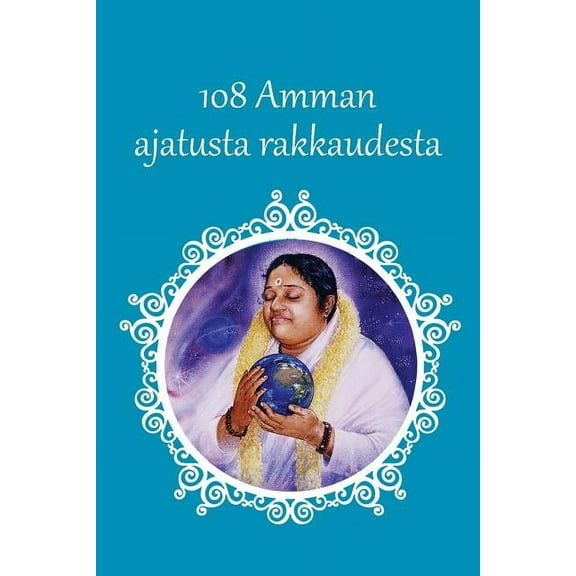 Amman 108 ajatusta rakkaudesta, (Paperback)