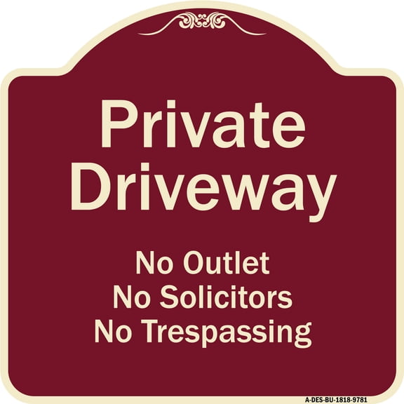 SignMission A-DES-BU-1818-9781 18 x 18 in. Designer Series Sign - Private Driveway No Outlet Solicitors or Trespassing, Burgundy