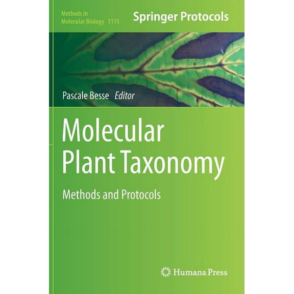 Methods in Molecular Biology Molecular Plant Taxonomy: Methods and Protocols, Book 1115, (Hardcover)