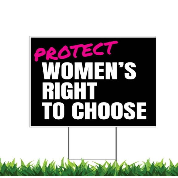 Protect Women's Right to Choose, Yard Sign, 18x12, 24x18, 36x24, v2