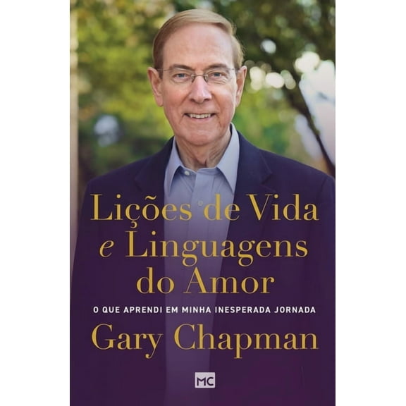 Lições de vida e linguagens do amor: O que aprendi em minha inesperada jornada (Paperback)