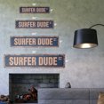 thumbnail image 2 of SURFER DUDE Vintage Plastic Street Sign surfing surf board wax surfboard | Indoor/Outdoor |  24" Wide, 2 of 4
