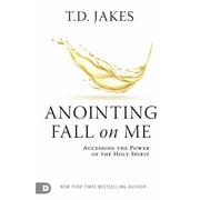 Anointing Fall On Me: Accessing the Power of the Holy Spirit (Paperback)