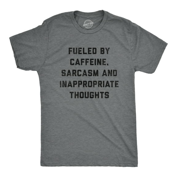 Mens Fueled By Caffeine Sarcasm and Inappropriate Thoughts T Shirt Funny Coffee Graphic Tee Graphic Tees