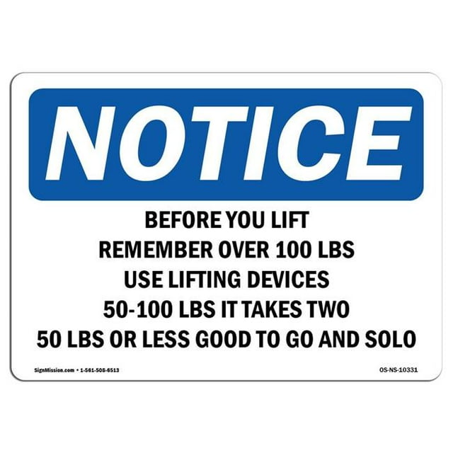 SignMission OS-NS-A-1218-L-10331 12 x 18 Po Panneau de Signalisation OSHA - avant de Soulever Rappelez-Vous Plus de 100 lbs Utilisation