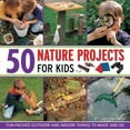 thumbnail image 2 of 50 Nature Projects for Kids: Fun-packed outdoor and indoor things to do and make, 2 of 2