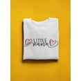 thumbnail image 3 of Little Mama! Sweatshirt Women -Image by Shutterstock, Female Small, 3 of 4