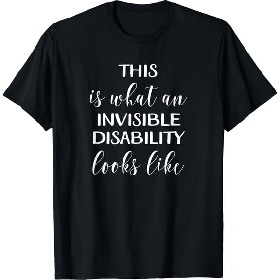 Exquisite and comfortable-Invisible Disability Shirt Hidden Chronic Pain Fibromyalgia T-Shirt